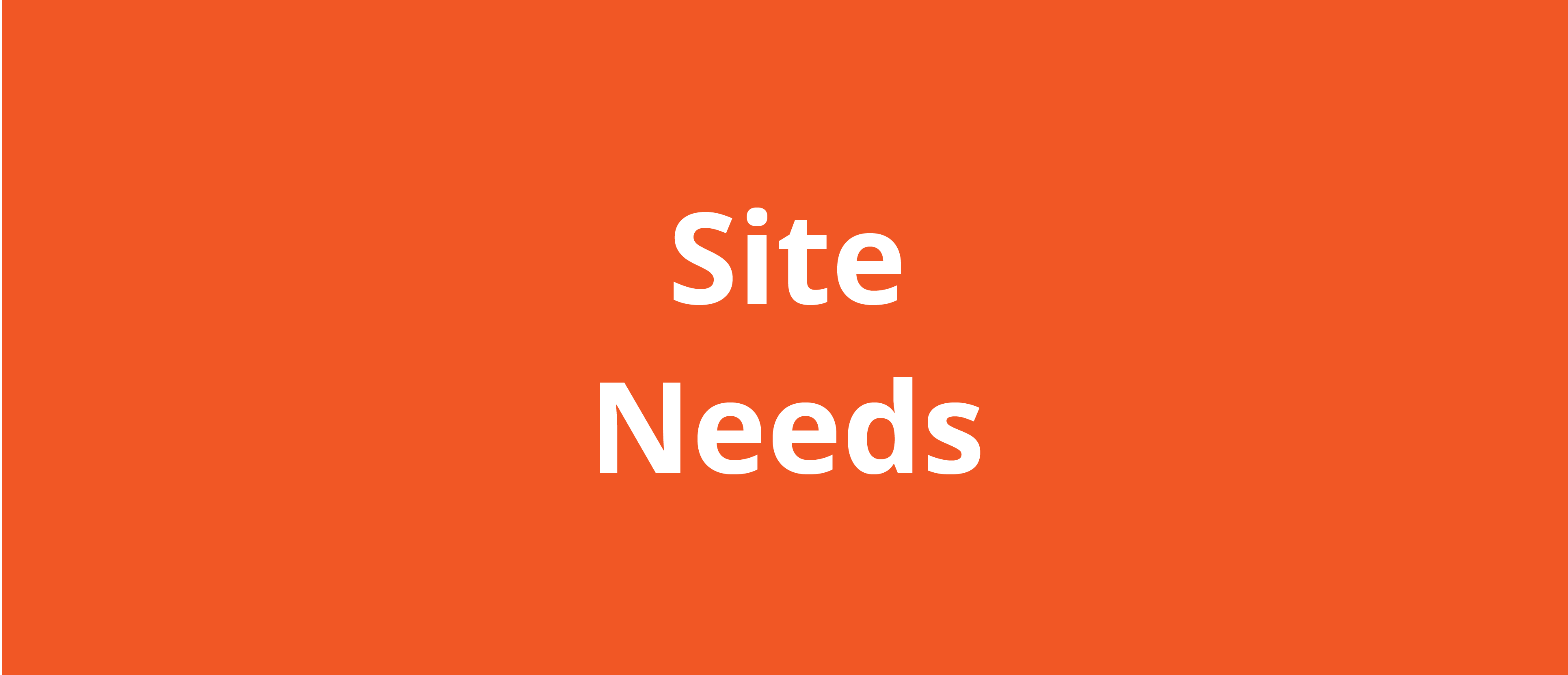 Site Needs