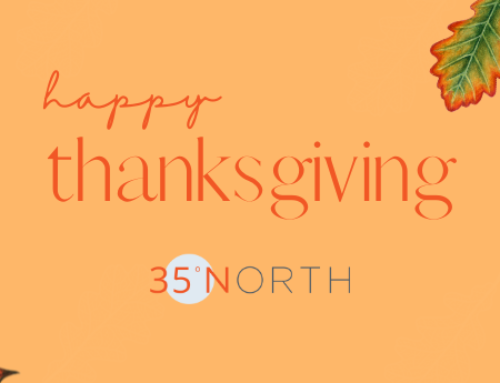 Happy Thanksgiving from 35 North